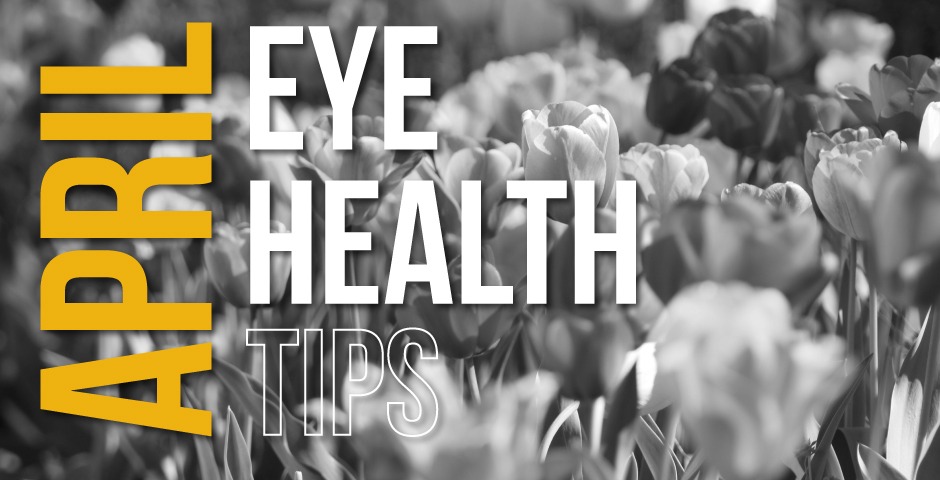 April Eye Health Tips